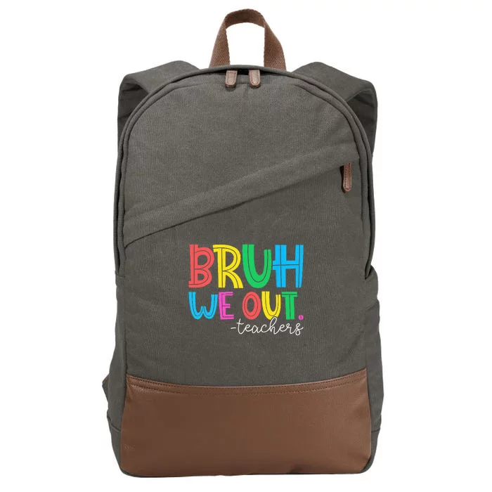 Bruh We Out Teachers Student Happy Last Day Of School Summer Cotton Canvas Backpack