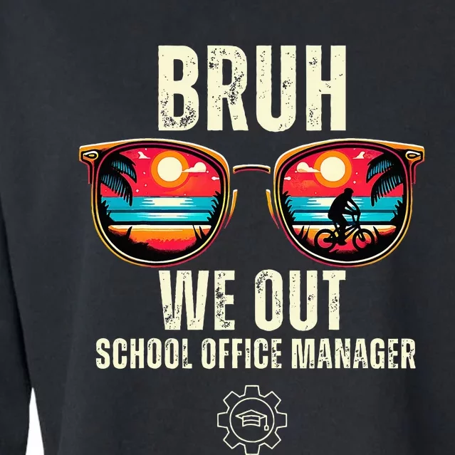 Bruh We Out Office Manager Teachers Happy Last Day Of School Cropped Pullover Crew