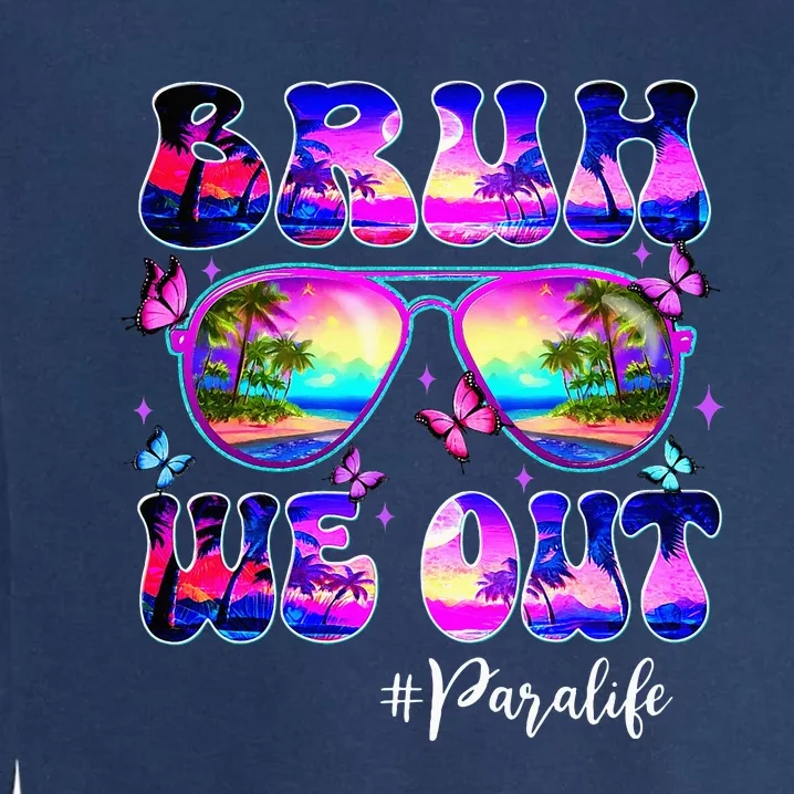 Bruh We Out Summer Para Life Sunglasses Tie Dye Garment-Dyed Sweatshirt