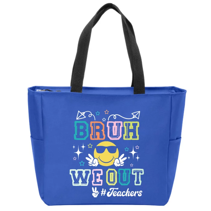 Bruh We Out Happy Last Day Of School Happy Face Hello Summer Cool Gift Zip Tote Bag