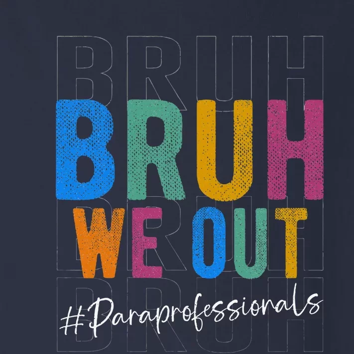 Bruh We Out Paraprofessionals Retro Last Day Of School Toddler Long Sleeve Shirt