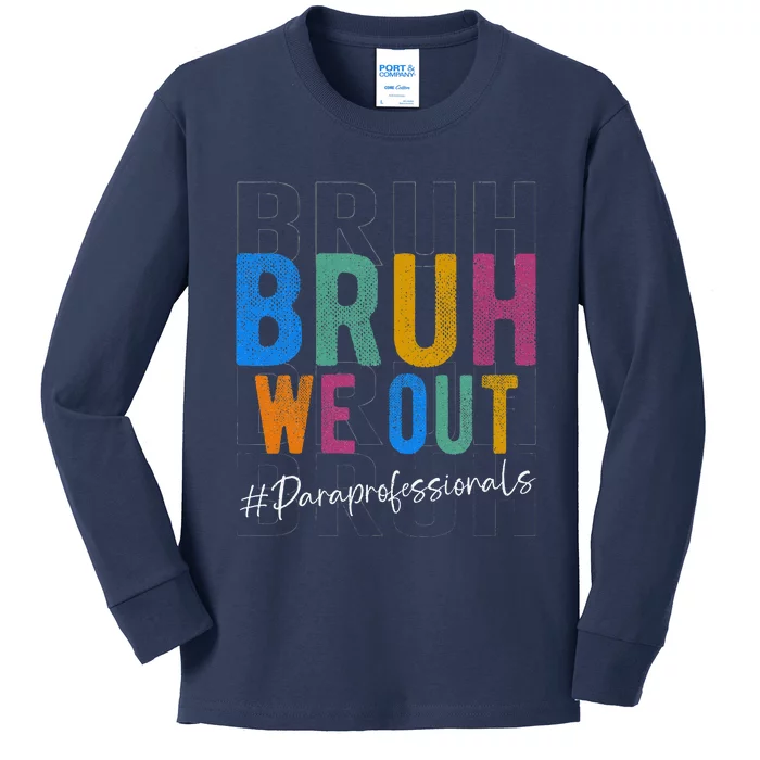 Bruh We Out Paraprofessionals Retro Last Day Of School Kids Long Sleeve Shirt