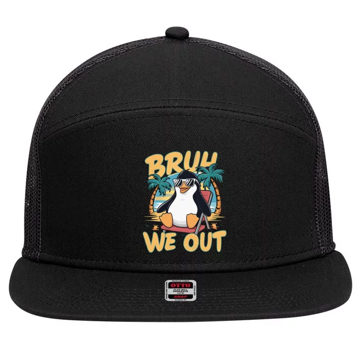 Bruh We Out Teachers Happy Last Day Of School Penguin Summer 7 Panel Mesh Trucker Snapback Hat