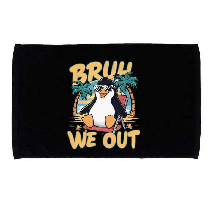 Bruh We Out Teachers Happy Last Day Of School Penguin Summer Microfiber Hand Towel