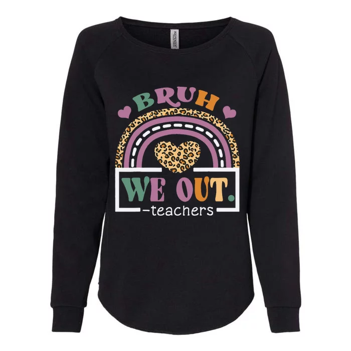 Bruh We Out Teachers Happy Last Day Of School Hello Summer Womens California Wash Sweatshirt