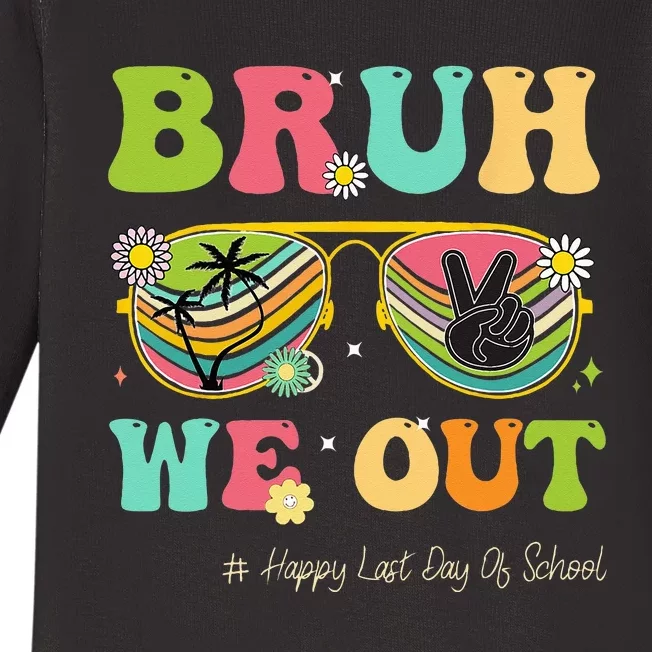 Bruh We Out Funny Last Day Of School Teacher Summer Baby Long Sleeve Bodysuit