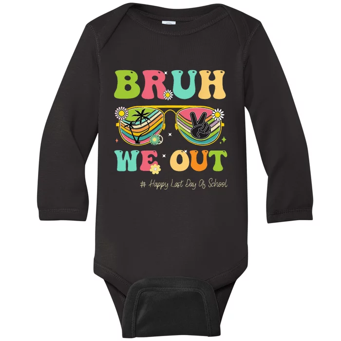 Bruh We Out Funny Last Day Of School Teacher Summer Baby Long Sleeve Bodysuit