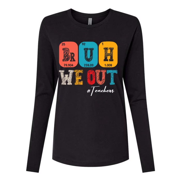 Bruh We Out Teachers Periodic Table Last Day Of School Womens Cotton Relaxed Long Sleeve T-Shirt