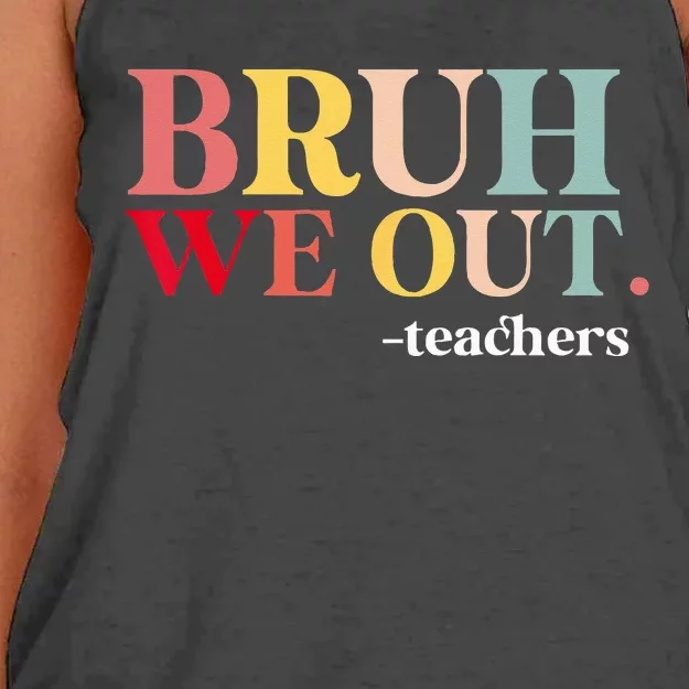 Bruh We Out Teachers Last Day Of School Teachers Funny Women's Knotted Racerback Tank