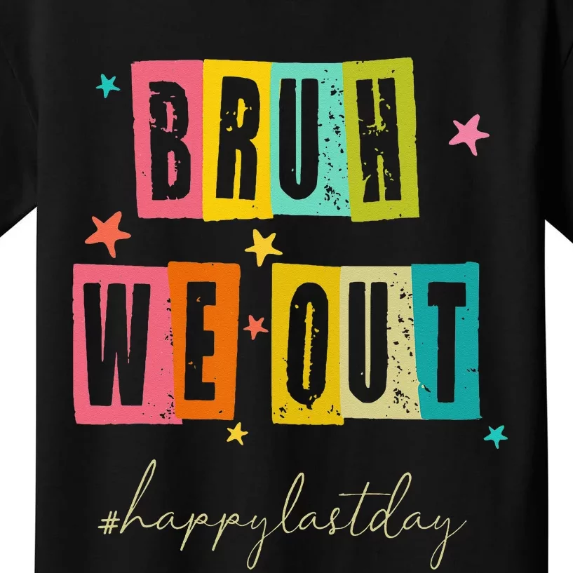 Bruh We Out Happy Last Day Of School Teacher Summer Kids T-Shirt