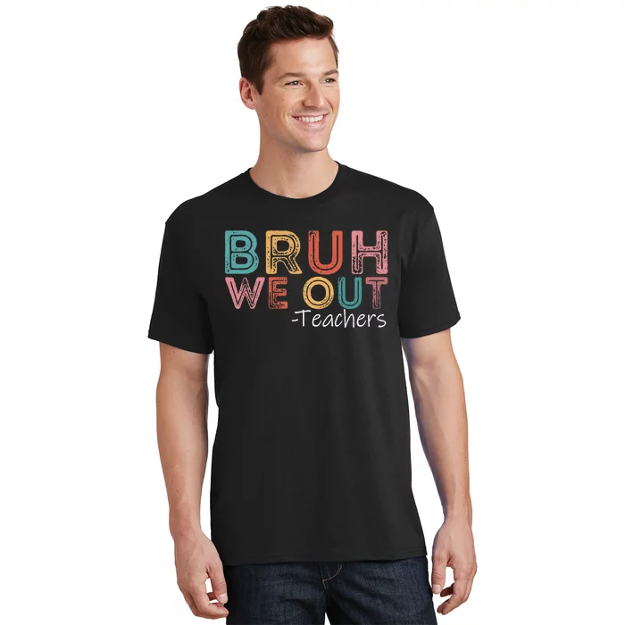 Bruh We Out Teachers Happy Last Day Of School Retro Vintage T-Shirt