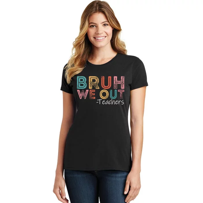 Bruh We Out Teachers Happy Last Day Of School Retro Vintage Women's T-Shirt