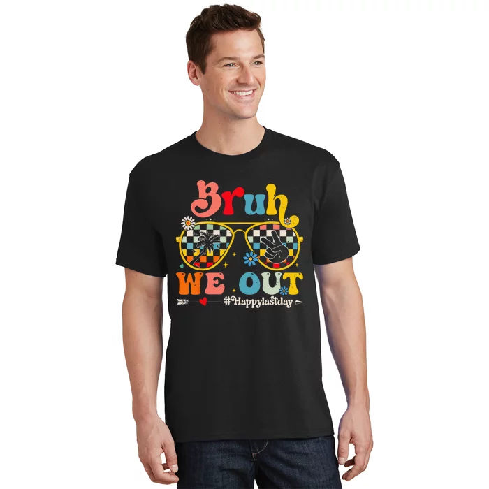 Bruh We Out Happy Last Day Of School Teacher Summer T-Shirt