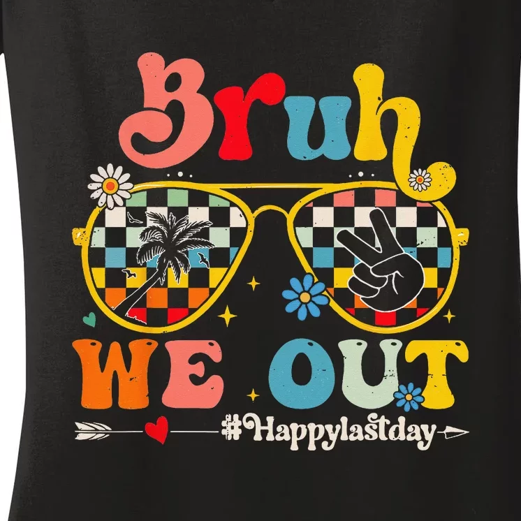 Bruh We Out Happy Last Day Of School Teacher Summer Women's V-Neck T-Shirt