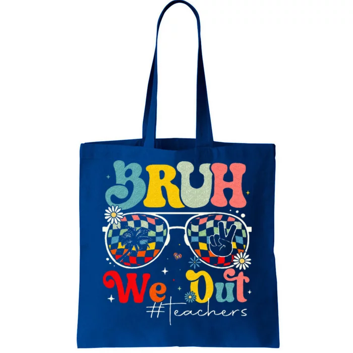 Bruh We Out Teachers End Of School Summer Tote Bag