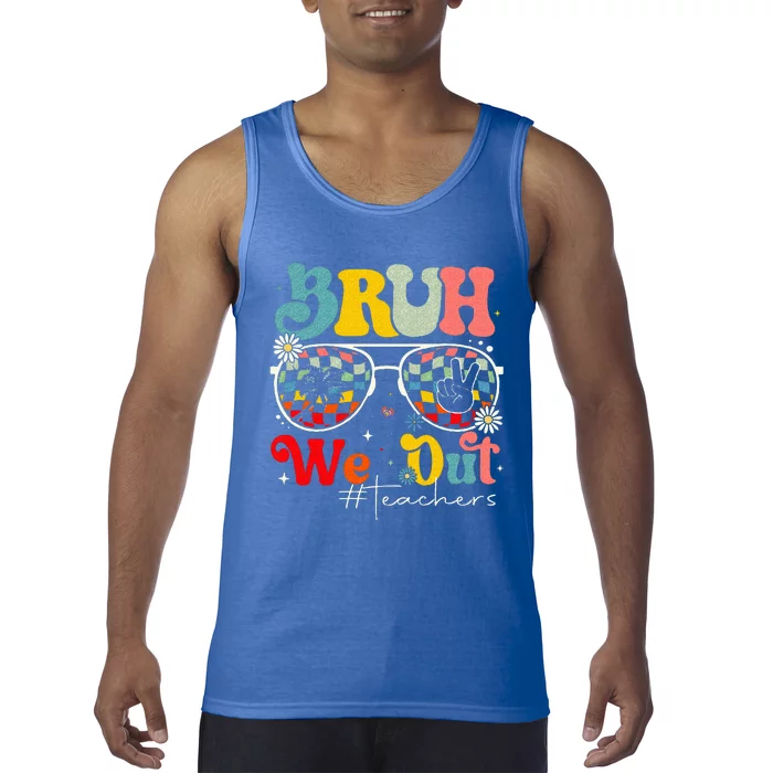 Bruh We Out Teachers End Of School Summer Tank Top