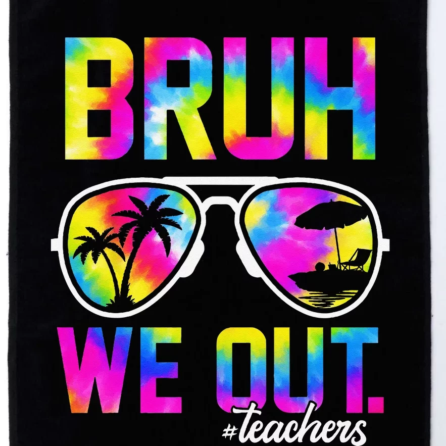 Bruh We Out Teachers Summer Tie Dye Last Day of School Platinum Collection Golf Towel