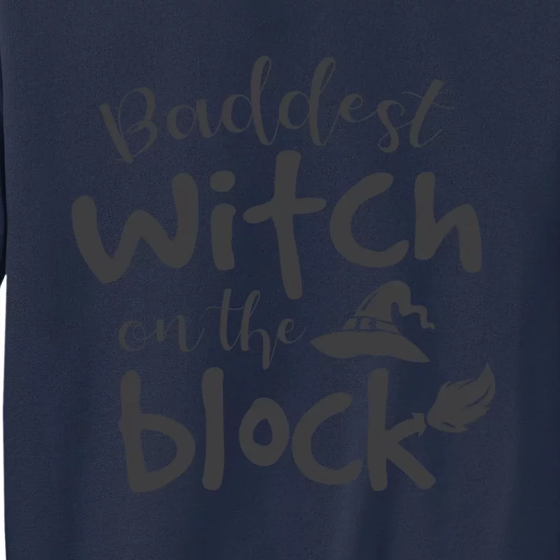 Baddest Witch On The Block Halloween Quote Sweatshirt