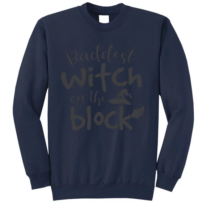 Baddest Witch On The Block Halloween Quote Sweatshirt