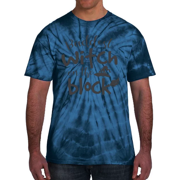 Baddest Witch On The Block Halloween Quote Tie-Dye T-Shirt