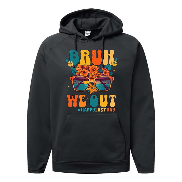 Bruh We Out Women Happy Last Day Of School Teacher Performance Fleece Hoodie