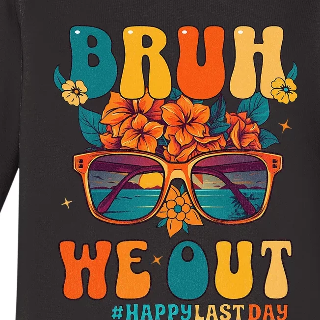 Bruh We Out Women Happy Last Day Of School Teacher Baby Long Sleeve Bodysuit