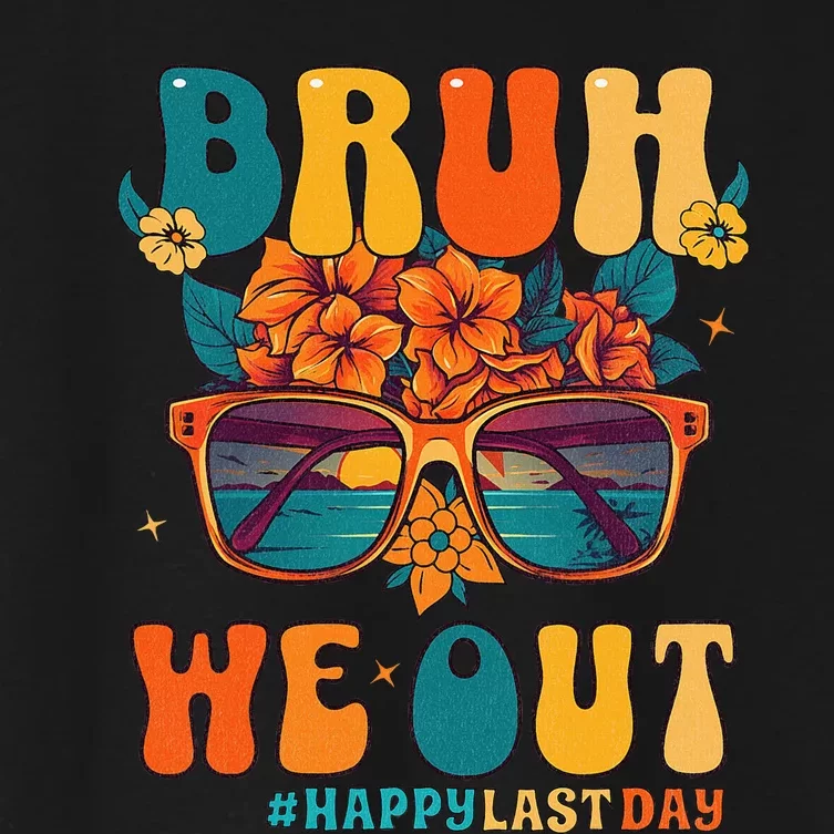 Bruh We Out Women Happy Last Day Of School Teacher Women's Crop Top Tee