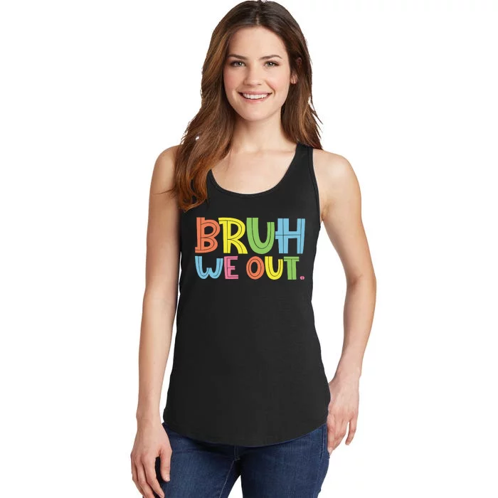 Bruh We Out Teachers Bruh Teacher Ladies Essential Tank