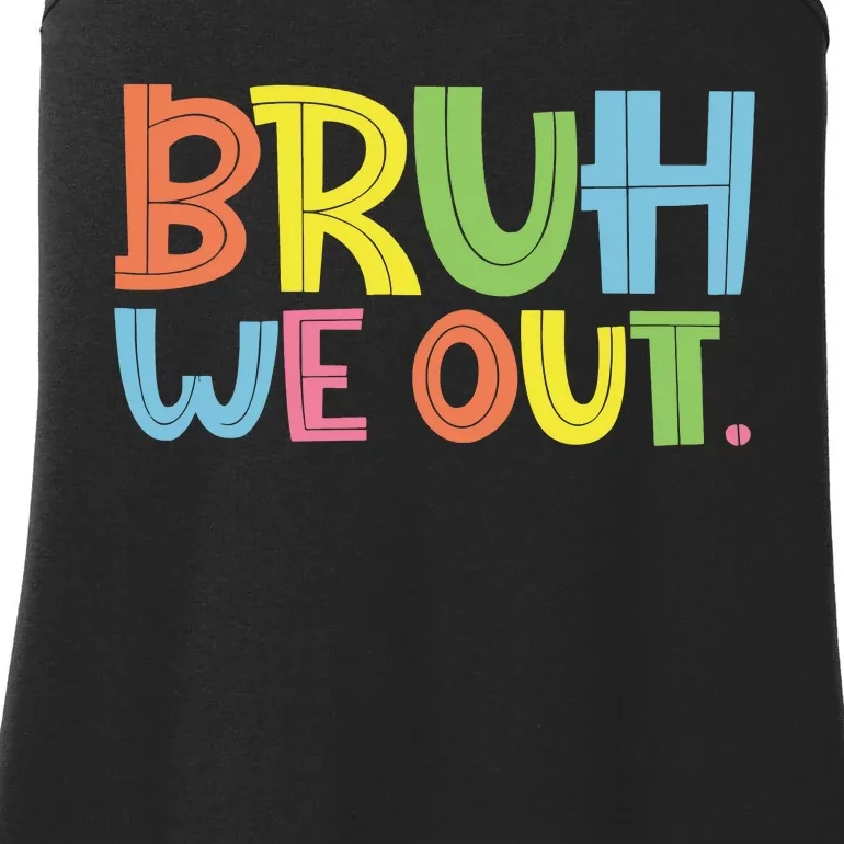 Bruh We Out Teachers Bruh Teacher Ladies Essential Tank