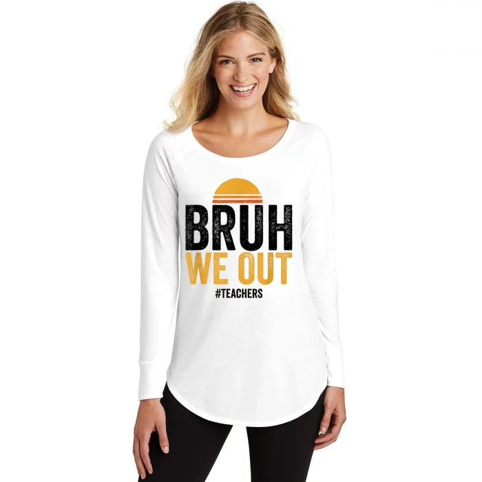 Bruh We Out Teachers Last Day Of School End Of School Year Women's Perfect Tri Tunic Long Sleeve Shirt