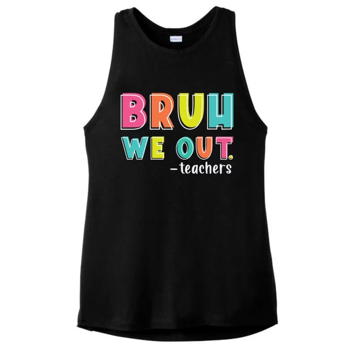 Bruh We Out Teachers Ladies Tri-Blend Wicking Tank