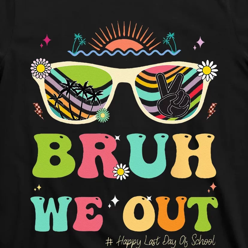 Bruh We Out Funny Last Day Of School Teacher Summer T-Shirt