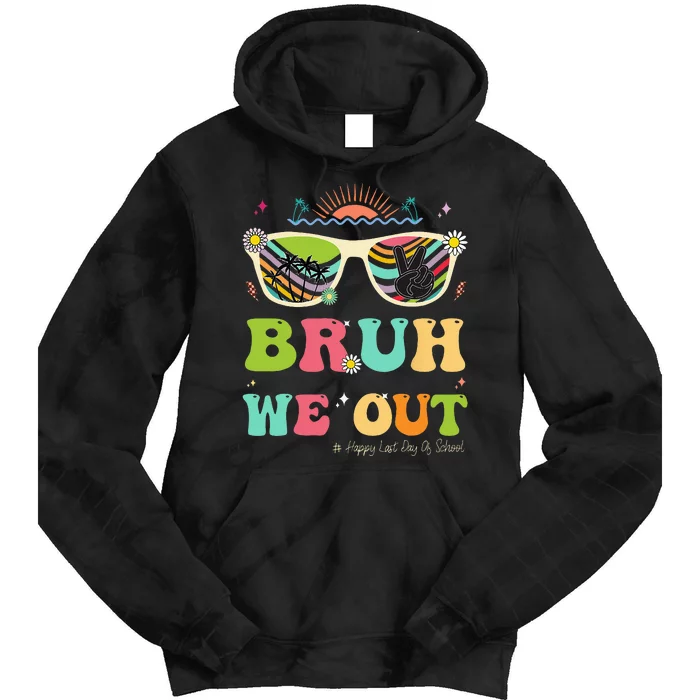 Bruh We Out Funny Last Day Of School Teacher Summer Tie Dye Hoodie