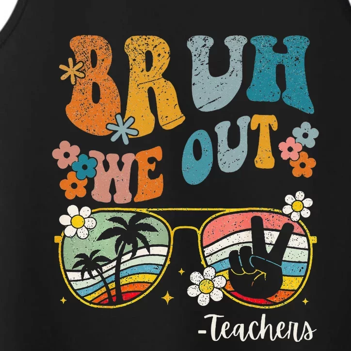 Bruh We Out Teachers Last Day of School End Of School Year Performance Tank