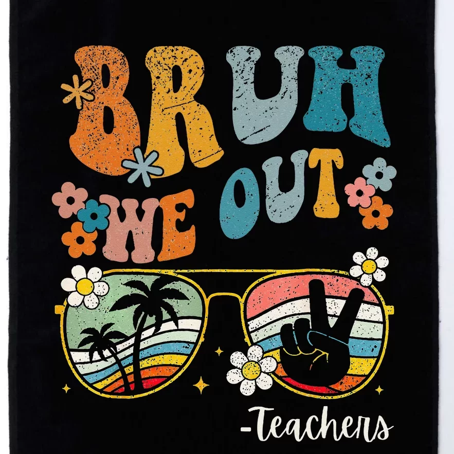 Bruh We Out Teachers Last Day of School End Of School Year Platinum Collection Golf Towel