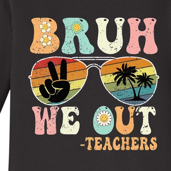 Bruh We Out Groovy Retro Teachers Happy Last Day Of School Baby Long Sleeve Bodysuit