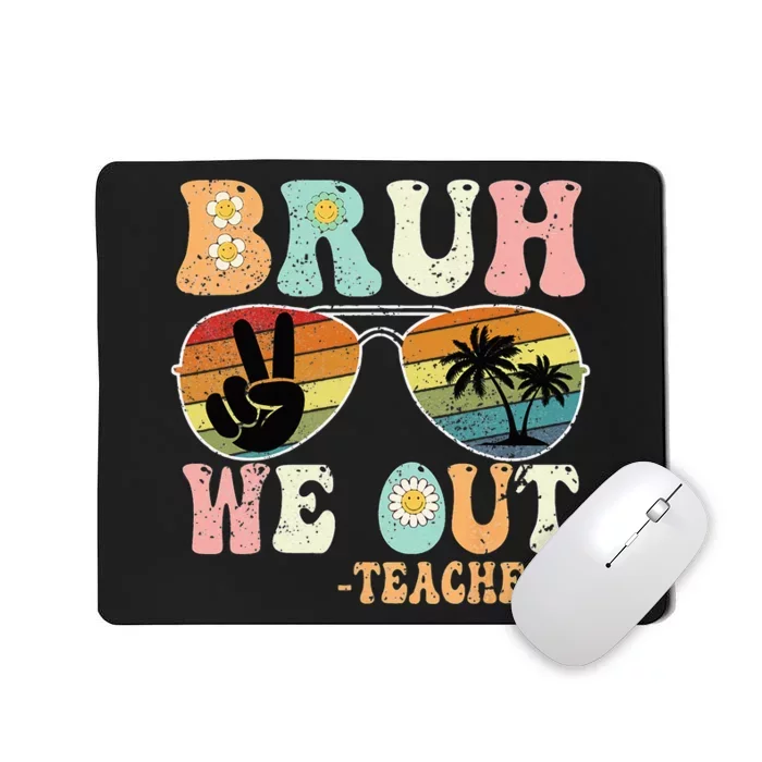 Bruh We Out Groovy Retro Teachers Happy Last Day Of School Mousepad