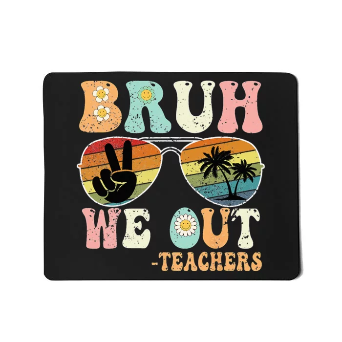 Bruh We Out Groovy Retro Teachers Happy Last Day Of School Mousepad