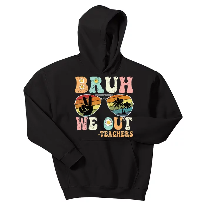 Bruh We Out Groovy Retro Teachers Happy Last Day Of School Kids Hoodie