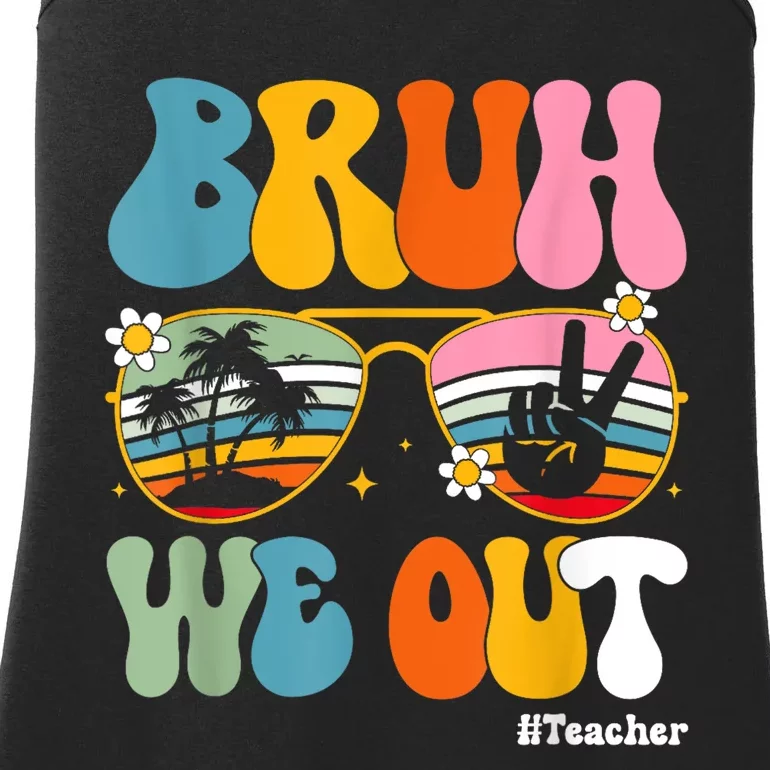 Bruh We Out Teachers End Of School Year Teacher Summer Ladies Essential Tank