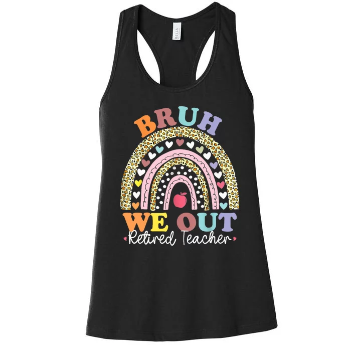 Bruh We Out Boho Rainbow Leopard Retired Teacher Gift Women's Racerback Tank