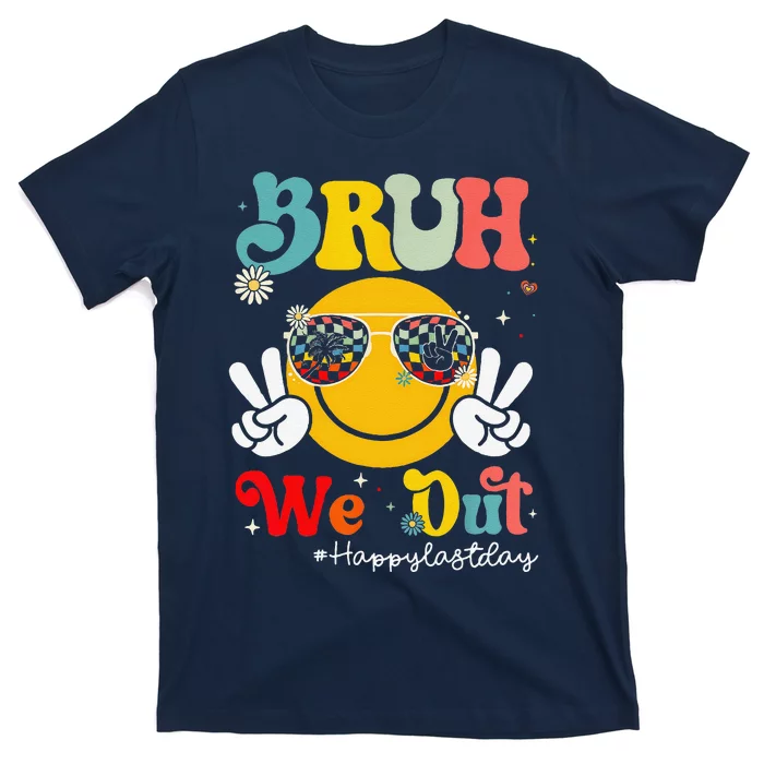 Bruh We Out Happy Last Day Of School Teacher Boy Girl Summer T-Shirt