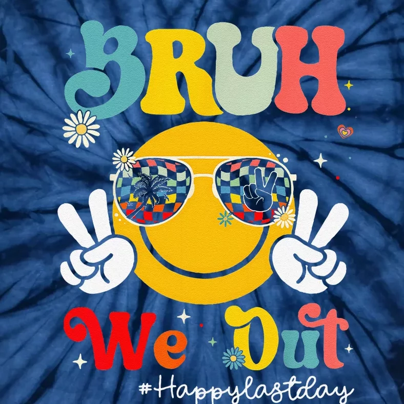 Bruh We Out Happy Last Day Of School Teacher Boy Girl Summer Tie-Dye T-Shirt