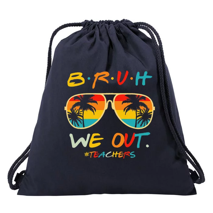 Bruh We Out Happy Last Day Of School Teacher Boy Girl Summer Drawstring Bag