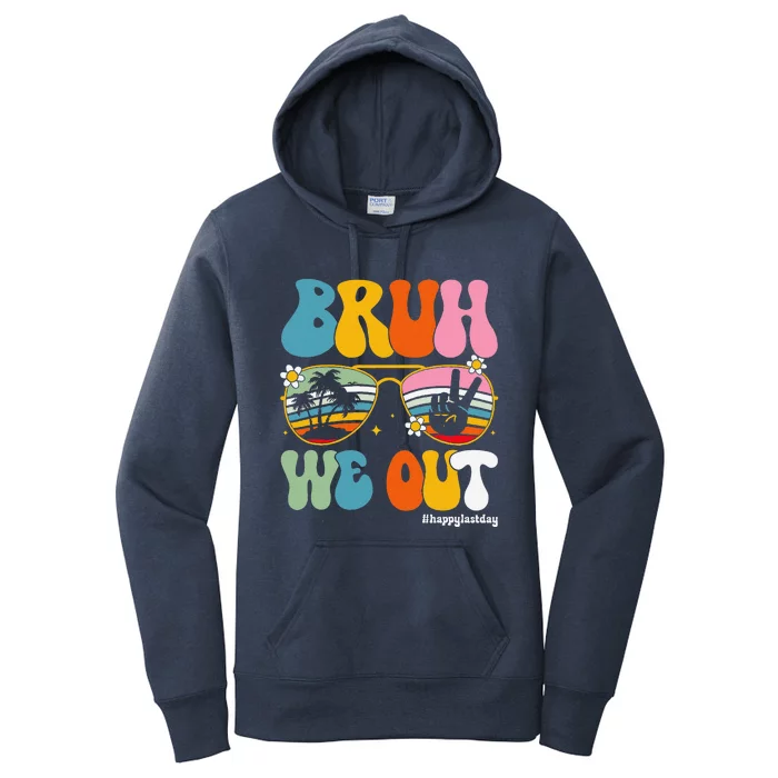 Bruh We Out Happy Last Day Of School Teacher Student Summer Women's Pullover Hoodie