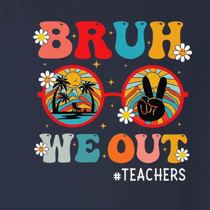 Bruh We Out Teachers Cute End Of School Year Teachers Summer Toddler Long Sleeve Shirt