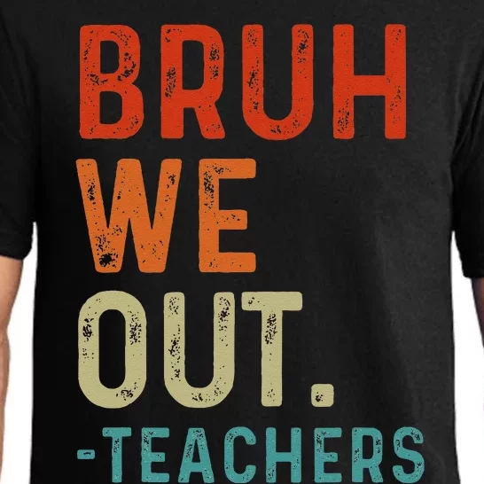 Bruh We Out Teachers End Of School Year Teacher Summer Retro Pajama Set