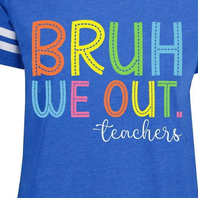 Bruh We Out Teachers End Of School Year Teacher Summer Enza Ladies Jersey Football T-Shirt