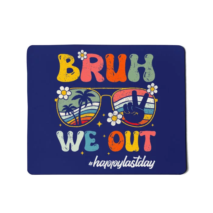 Bruh We Out Happy Last Day Of School Teacher Student Summer Mousepad