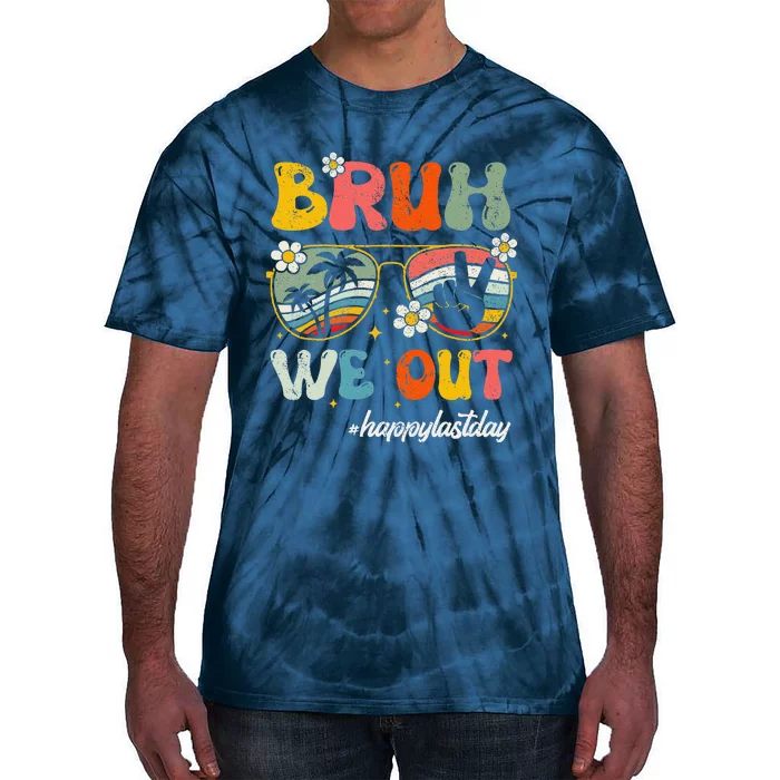 Bruh We Out Happy Last Day Of School Teacher Student Summer Tie-Dye T-Shirt